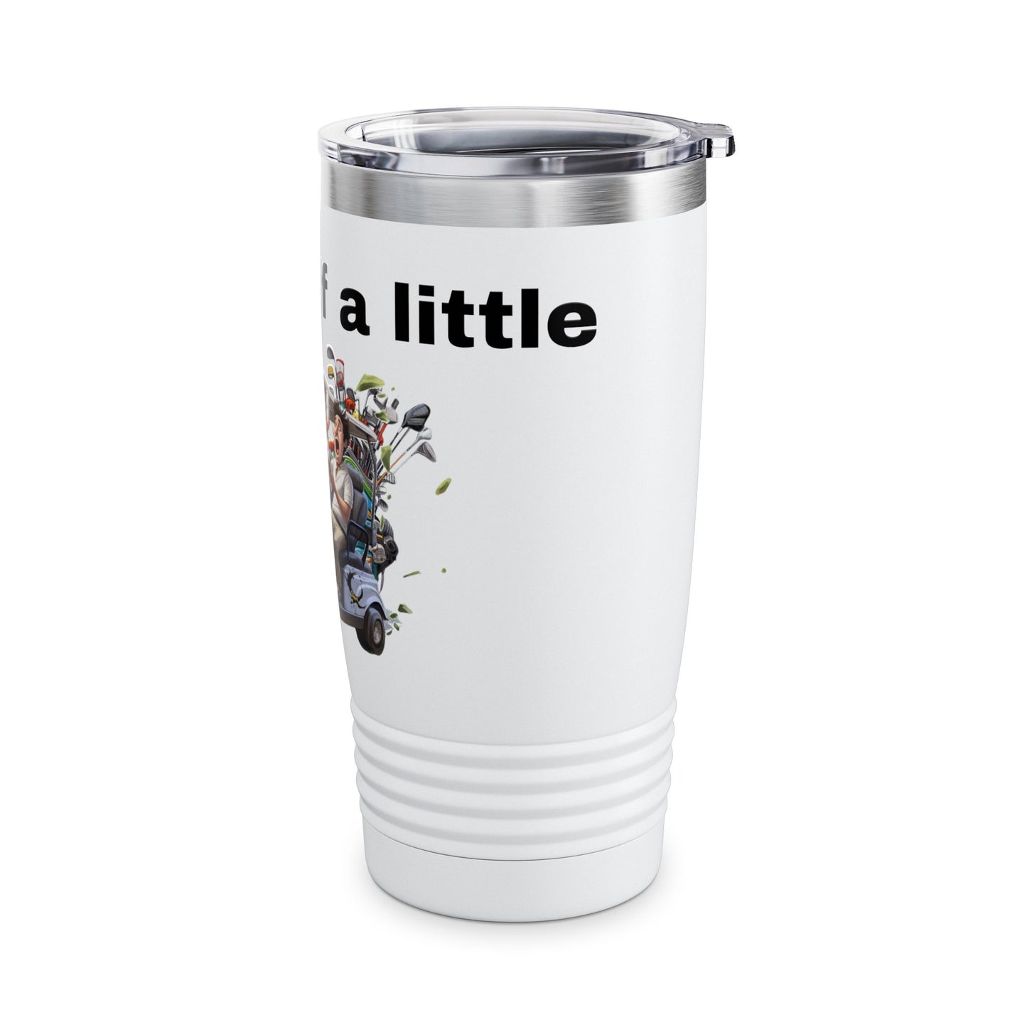 Funny Golf Tumbler - 20oz Ringneck Cup with 'Ya, I golf a little' Design