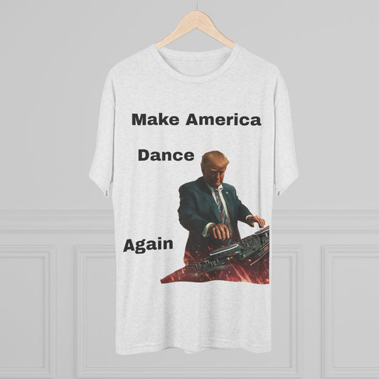 T-Shirt Trump as a DJ Make America Dance Again V2