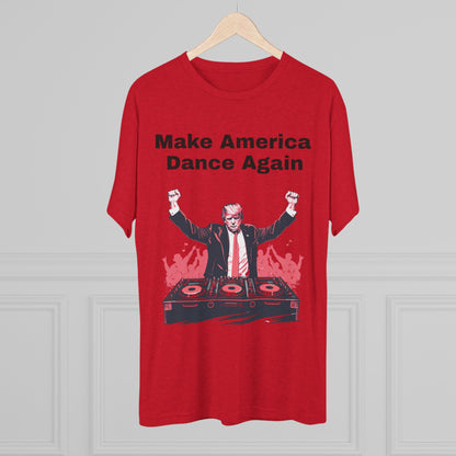 Trump DJ Tee - Unisex Tri-Blend Crew