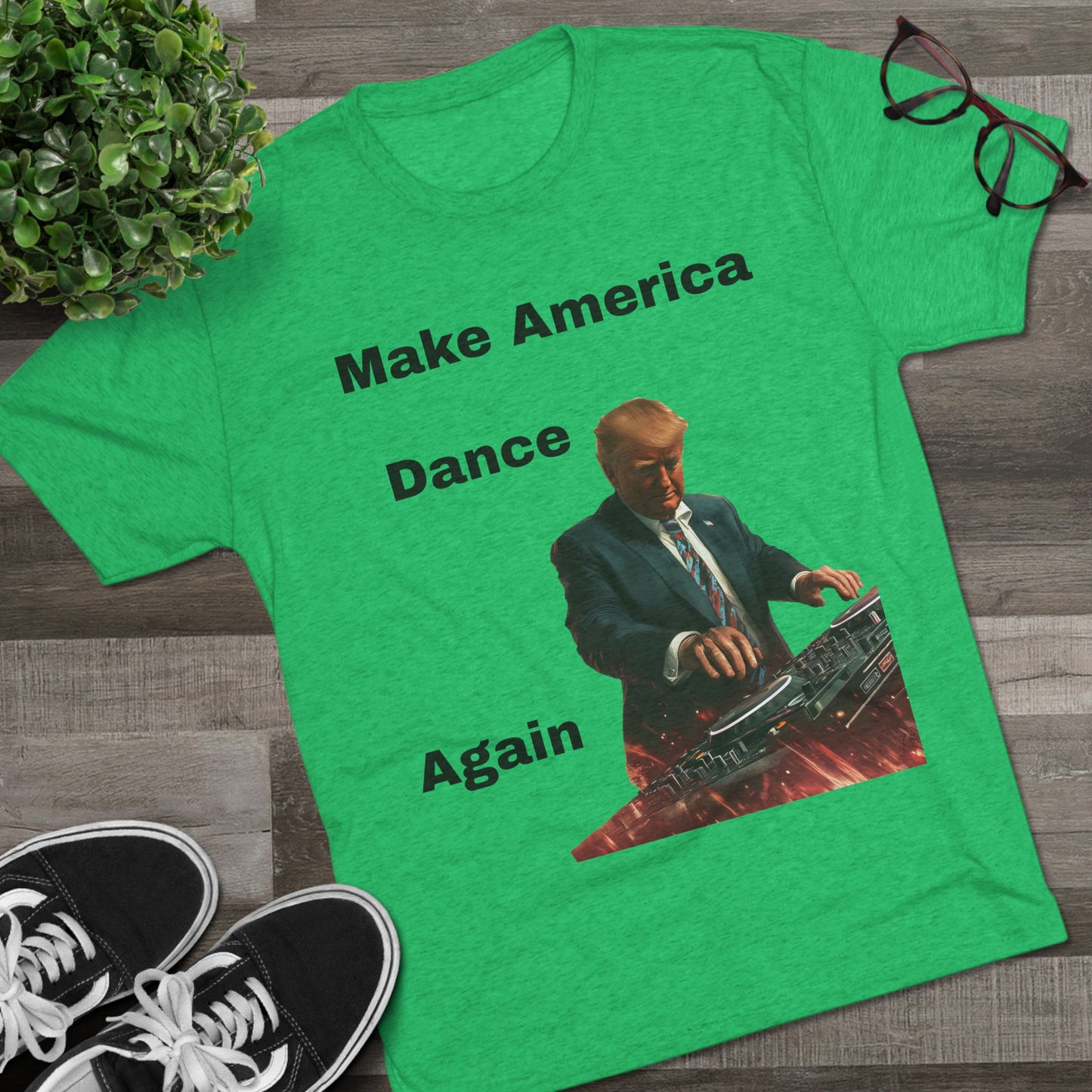 T-Shirt Trump as a DJ Make America Dance Again V2