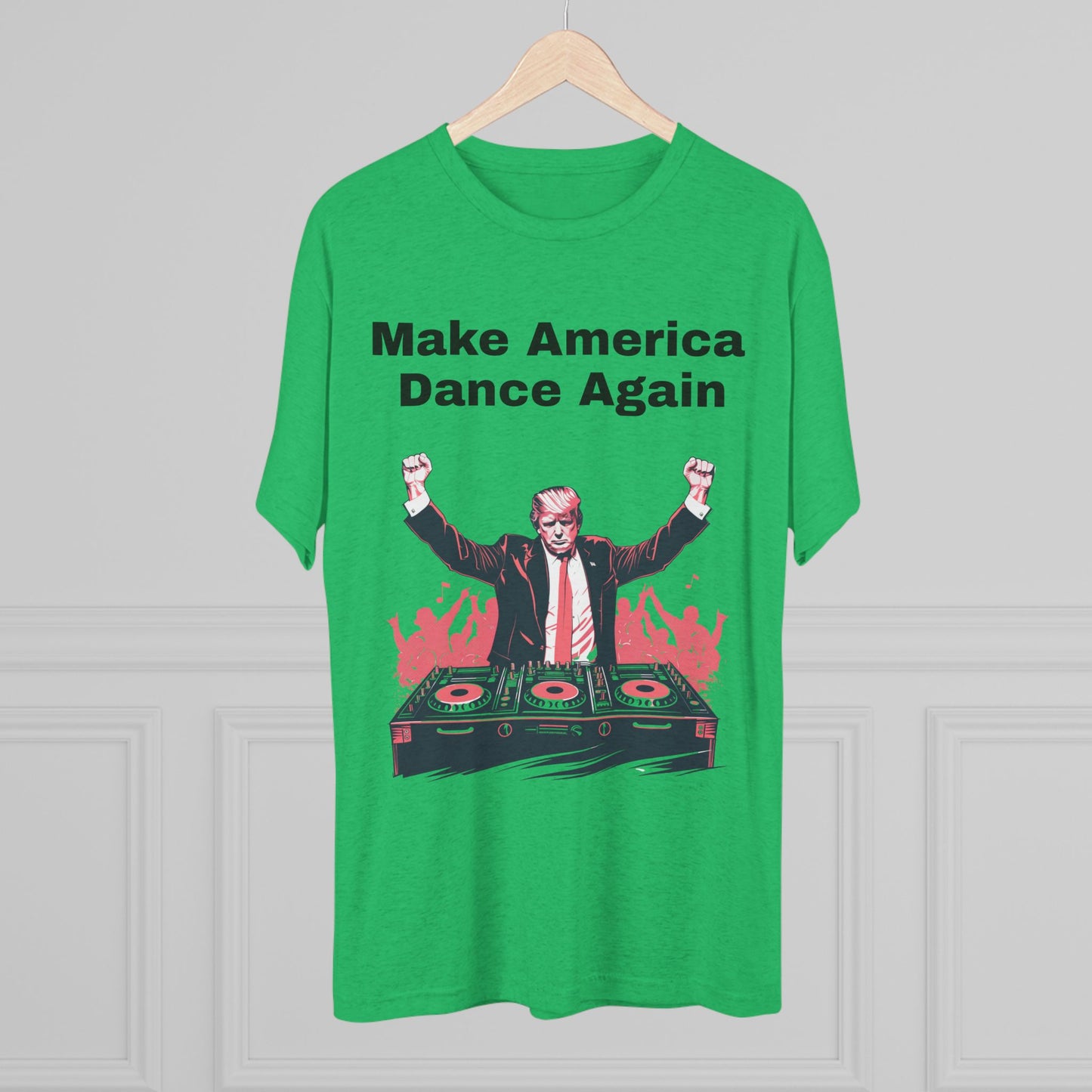 Trump DJ Tee - Unisex Tri-Blend Crew