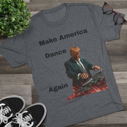 T-Shirt Trump as a DJ Make America Dance Again V2