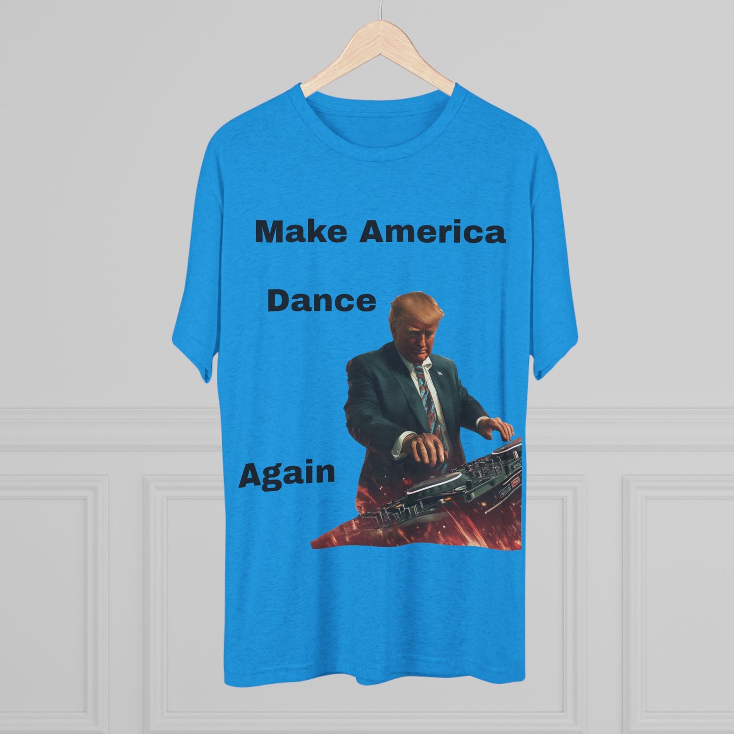 T-Shirt Trump as a DJ Make America Dance Again V2