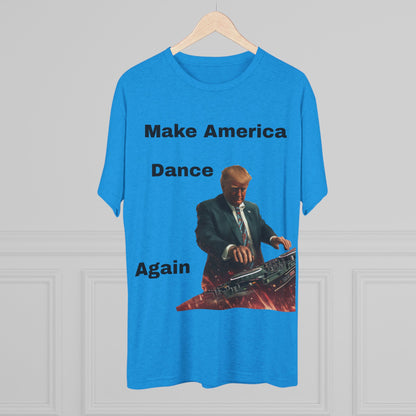 T-Shirt Trump as a DJ Make America Dance Again V2