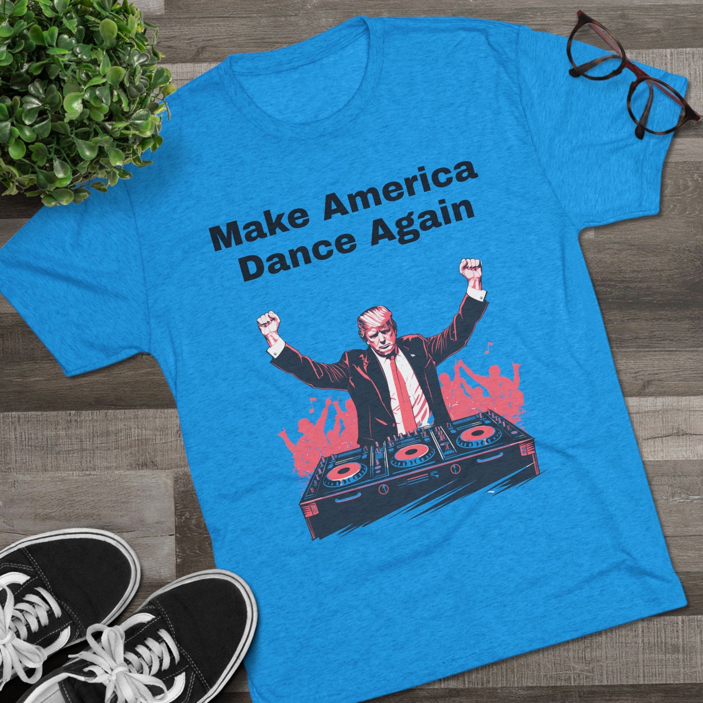 Trump DJ Tee - Unisex Tri-Blend Crew