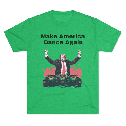 Trump DJ Tee - Unisex Tri-Blend Crew