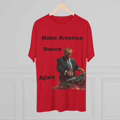 T-Shirt Trump as a DJ Make America Dance Again V2
