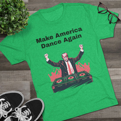 Trump DJ Tee - Unisex Tri-Blend Crew