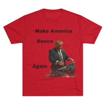 T-Shirt Trump as a DJ Make America Dance Again V2