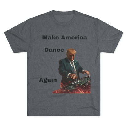 T-Shirt Trump as a DJ Make America Dance Again V2
