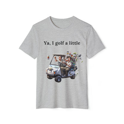 Ya, I golf a little T-shirt 1st Addition by Chaos Graphics and More Chaos Logo